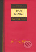 Kniha: Básnické dielo - Ivan Krasko (Dana Kršáková). Kalligram, 2005