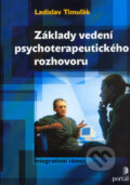 Základy vedení psychoterapeutického rozhovoru - Ladislav Timuľák, Portál, 2006