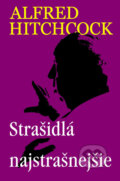 Strašidlá najstrašnejšie - Alfred Hitchcock, Slovenský spisovateľ, 2006