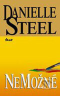 Kniha: Nemožné (Danielle Steel), 2006