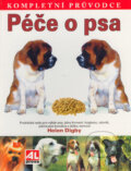 Kniha: Péče o psa (Helen Digby). Alpress, 2005