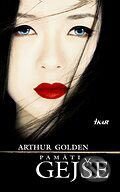 Pamäti gejše - Arthur Golden, 2006