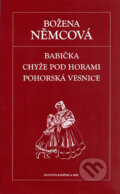 Babička, Chyže pod horami, Pohorská vesnice - Božena Němcová, Petit Press, 2006