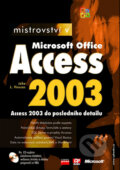 Mistrovství v Microsoft Office Access 2003 - John L. Viescas, Computer Press, 2005