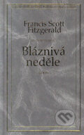 Bláznivá neděle - Francis Scott Fitzgerald, 2006