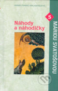 Kniha: Náhody a náhodičky s Máriou Svatošovou (Mária Svatošová), 2005