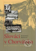 Kniha: Slováci v Chorvátsku (Kvetoslava Kučerová). Vydavateľstvo Matice slovenskej, 2006