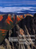 Hory, moje hory - Vladimír Bárta, AB ART press, 2003