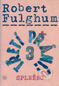 Třetí přání 3 (splněno) - Robert Fulghum, 2006
