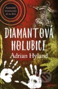 Diamantová holubice - Adrian Hyland, 2017