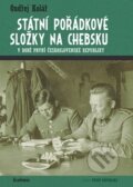 Kniha: Státní pořádkové složky na Chebsku v době první Československé republiky (Ondřej Kolář). Academia, 2016