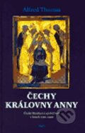 Kniha: Čechy královny Anny (Alfred Thomas). Host, 2006