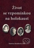 Život se vzpomínkou na holokaust - Kateřina Horáčková, Univerzita Pardubice, 2016