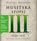 Husitská epopej III. - Vlastimil Vondruška, 2016