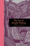 Kniha: Art of Mindful Walking (Adam Ford). Ivy Press, 2011