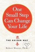 One Small Step Can Change Your Life - Robert Maurer, Workman, 2014