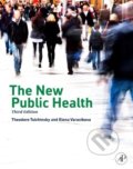 The New Public Health - Elena Varavikova, Theodore Tulchinsky, Academic Press, 2014