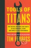 Tools of Titans - Timothy Ferriss, 2016