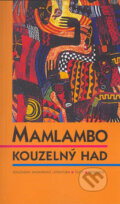 Mamlambo - Kouzelný had, Nakladatelství Lidové noviny, 2003