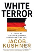 Kniha: White Terror (Jacob Kushner). Mudlark, 2024