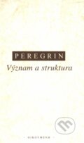 Význam a struktura - Jaroslav Peregrin, OIKOYMENH, 2000