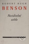 Kniha: Neviditelné světlo (Robert Benson). Vetus Via, 1997