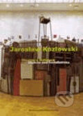 Kniha: Jaroslav Kozlowski - Objekty a instalace/ Objects and Installations (Dům umění města Brna)