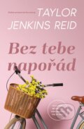 Kniha: Bez tebe napořád (Taylor Jenkins Reid)