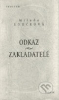 Kniha: Odkaz: Zakladatelé (Milada Součková). Prostor, 1999