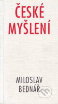 České myšlení - Miloslav Bednář, Filosofia, 1996