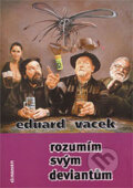 Kniha: Rozumím svým deviantům (Eduard Vacek). Clinamen, 2004