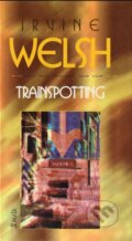 Trainspotting - Irvine Welsh, Maťa, 1999