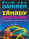 Kniha: Záhady starej Európy : po stopách tajuplných línií (Erich von Däniken). Smena, 1992