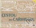Kniha: Cestou do Cařihradu (Luďa Klusáková). ISV, 2005