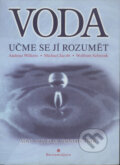 Voda - Učme se jí rozumět - Michael Jacobi, Andreas Wilkens, Wolfram Schwenk, DharmaGaia, 2002