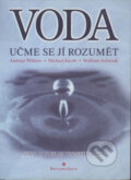 Kniha: Voda - Učme se jí rozumět (Andreas Wilkens, Michael Jacobi a Wolfram Schwenk). DharmaGaia, 2002