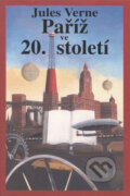 Kniha: Paříž ve 20. století (Jules Verne). Tichá Byzanc, 1995