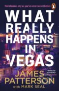 Kniha: What Really Happens in Vegas (James Patterson a Mark Seal)