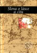 Kniha: Slova o lásce a citu (Slovart). Slovart, 2005