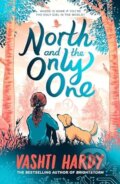 Kniha: North and the Only One (Vashti Hardy). Scholastic, 2024