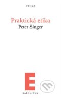 Kniha: Praktická etika (Peter Singer). Karolinum, 2024