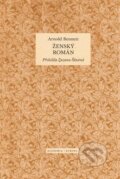 Kniha: Ženský román (Arnold Bennett). Academia, 2024