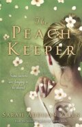 Kniha: Peach Keeper (Sarah Addison Allen). Hodder Paperback, 2012