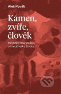 Kniha: Kámen, zvíře, člověk (Aleš Novák). Pavel Mervart, 2024