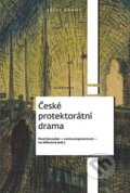 České protektorátní drama - Pavel Janoušek, Academia, 2024