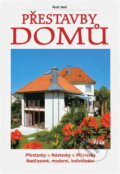 Kniha: Přestavby domů : přestavby, nástavby, přístavby : nadčasové, moderní, individuální (Kurt Jeni). Ikar, 1998