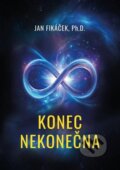 Kniha: Konec nekonečna (Jan Fikáček). Jonathan Livingston, 2024