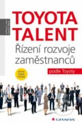Toyota Talent - Jeffrey K. Liker, David P. Meier, Grada, 2016