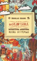 Holistická detektívna agentúra Dirka Gentlyho - Douglas Adams, Slovart, 2016