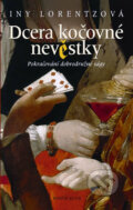 Kniha: Dcera kočovné nevěstky (Iny Lorentzová). Knižní klub, 2010